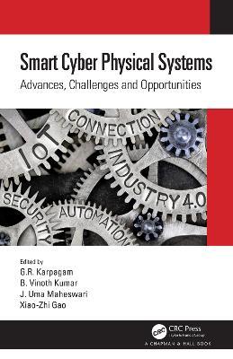 Smart Cyber Physical Systems: Advances, Challenges and Opportunities - cover