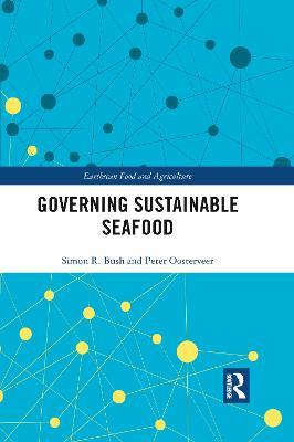 Governing Sustainable Seafood - Simon Bush,Peter Oosterveer - cover