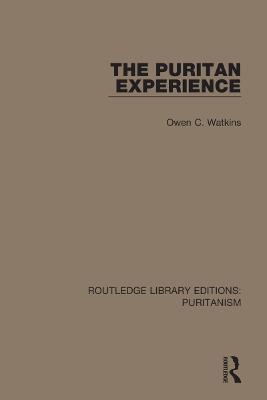 The Puritan Experience - Owen C. Watkins - cover