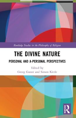 The Divine Nature: Personal and A-Personal Perspectives - cover