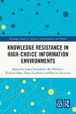 Knowledge Resistance in High-Choice Information Environments - cover