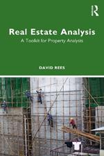 Real Estate Analysis: A Toolkit for Property Analysts