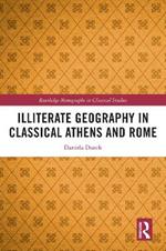 Illiterate Geography in Classical Athens and Rome