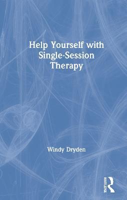 Help Yourself with Single-Session Therapy - Windy Dryden - cover