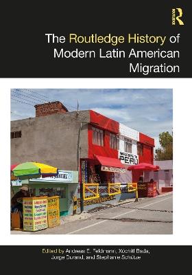The Routledge History of Modern Latin American Migration - cover