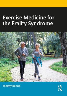 Exercise Medicine for the Frailty Syndrome - Tommy Boone - cover