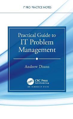 Practical Guide to IT Problem Management - Andrew Dixon - cover