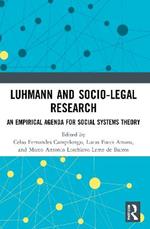 Luhmann and Socio-Legal Research: An Empirical Agenda for Social Systems Theory