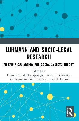 Luhmann and Socio-Legal Research: An Empirical Agenda for Social Systems Theory - cover