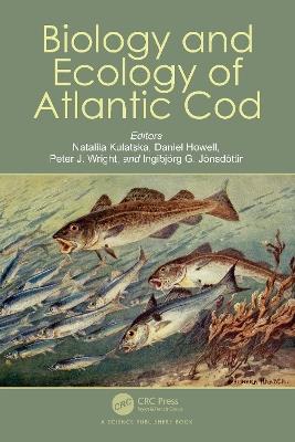 Biology and Ecology of Atlantic Cod - cover