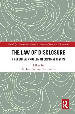 The Law of Disclosure: A Perennial Problem in Criminal Justice - cover