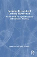 Designing Personalized Learning Experiences: A Framework for Higher Education and Workforce Training