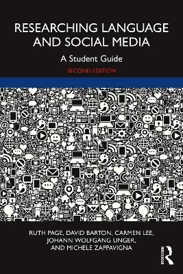 Researching Language and Social Media: A Student Guide - Ruth Page,David Barton,Carmen Lee - cover