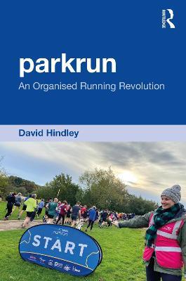parkrun: An Organised Running Revolution - David Hindley - cover