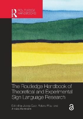 The Routledge Handbook of Theoretical and Experimental Sign Language Research - cover