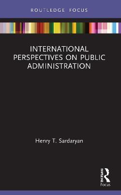 International Perspectives on Public Administration - Henry T. Sardaryan - cover