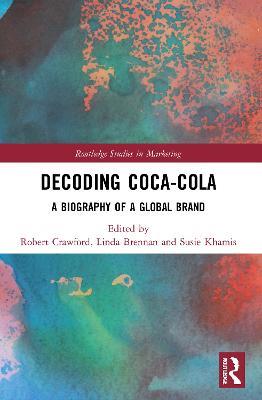 Decoding Coca-Cola: A Biography of a Global Brand - cover
