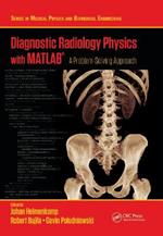 Diagnostic Radiology Physics with MATLAB (R): A Problem-Solving Approach