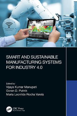 Smart and Sustainable Manufacturing Systems for Industry 4.0 - cover