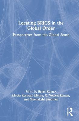 Locating BRICS in the Global Order: Perspectives from the Global South - cover