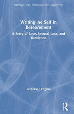 Writing the Self in Bereavement: A Story of Love, Spousal Loss, and Resilience