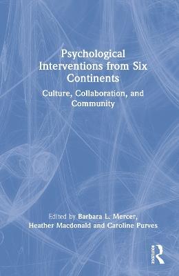 Psychological Interventions from Six Continents: Culture, Collaboration, and Community - cover