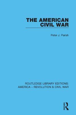 The American Civil War - Peter J. Parish - cover