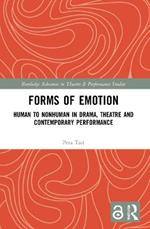 Forms of Emotion: Human to Nonhuman in Drama, Theatre and Contemporary Performance