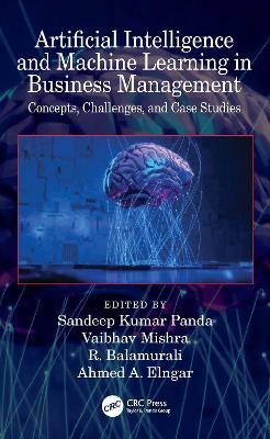 Artificial Intelligence and Machine Learning in Business Management: Concepts, Challenges, and Case Studies - cover