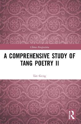 A Comprehensive Study of Tang Poetry II - Lin Geng - cover