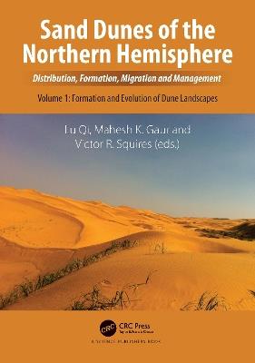 Sand Dunes of the Northern Hemisphere: Distribution, Formation, Migration and Management, Volume 1 - cover