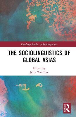 The Sociolinguistics of Global Asias - cover