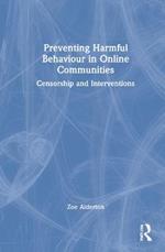 Preventing Harmful Behaviour in Online Communities: Censorship and Interventions