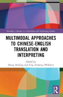 Multimodal Approaches to Chinese-English Translation and Interpreting - cover