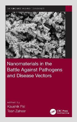 Nanomaterials in the Battle Against Pathogens and Disease Vectors - cover