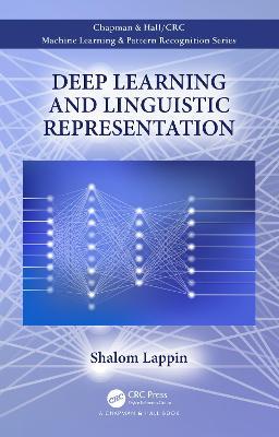 Deep Learning and Linguistic Representation - Shalom Lappin - cover