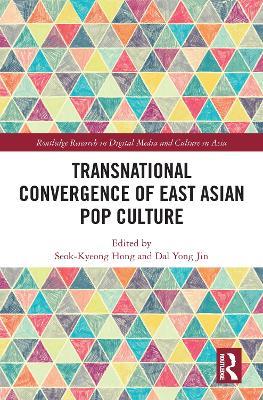 Transnational Convergence of East Asian Pop Culture - cover