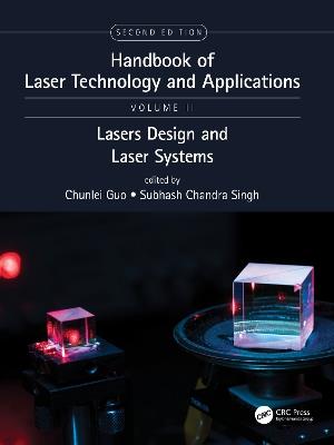 Handbook of Laser Technology and Applications: Laser Design and Laser Systems (Volume Two) - cover