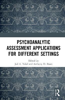 Psychoanalytic Assessment Applications for Different Settings - cover