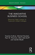 The Innovative Business School: Mentoring Today’s Leaders for Tomorrow’s Global Challenges