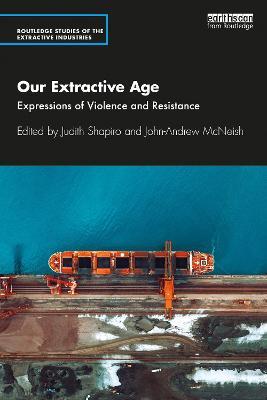 Our Extractive Age: Expressions of Violence and Resistance - cover
