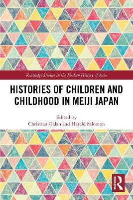 Histories of Children and Childhood in Meiji Japan - cover