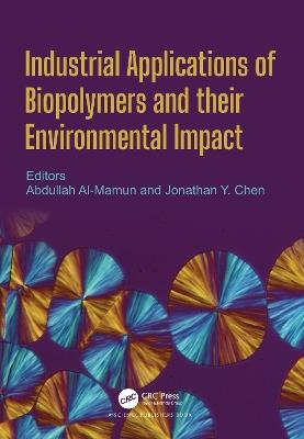 Industrial Applications of Biopolymers and their Environmental Impact - cover
