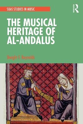 The Musical Heritage of Al-Andalus - Dwight Reynolds - cover