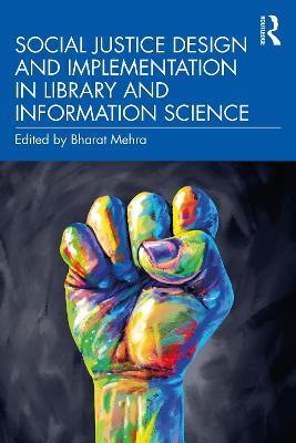 Social Justice Design and Implementation in Library and Information Science - cover
