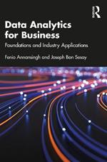 Data Analytics for Business: Foundations and Industry Applications