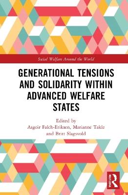 Generational Tensions and Solidarity Within Advanced Welfare States - cover