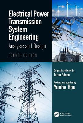Electrical Power Transmission System Engineering: Analysis and Design - Yunhe Hou - cover