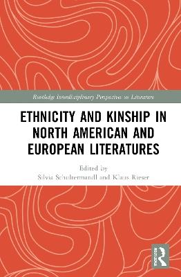 Ethnicity and Kinship in North American and European Literatures - cover
