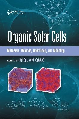 Organic Solar Cells: Materials, Devices, Interfaces, and Modeling - cover